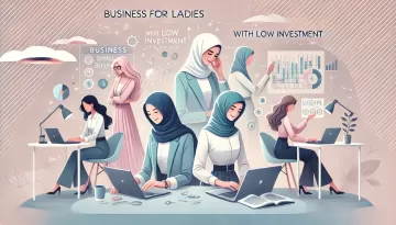 Business for Ladies with Low Investment
